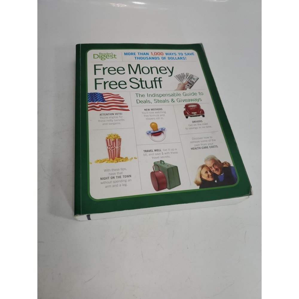 Free Money Free Stuff : The Select Guide to Public and Private Deals, Steals,...